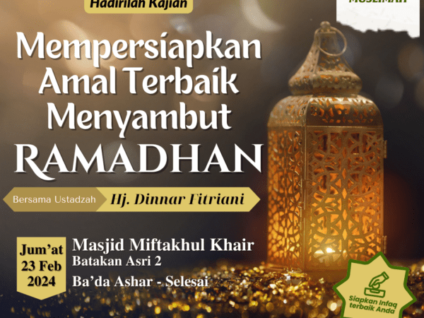 Kajian Ibu-Ibu: Mempersiapkan Amal Terbaik Menyambut Ramadhan